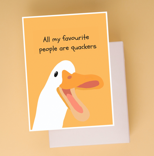 All my favourite people are quackers - Greeting cards