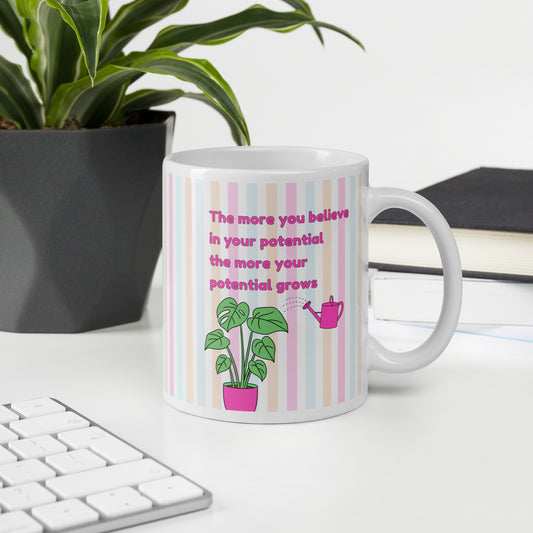 The more you believe in your potential- White glossy mug
