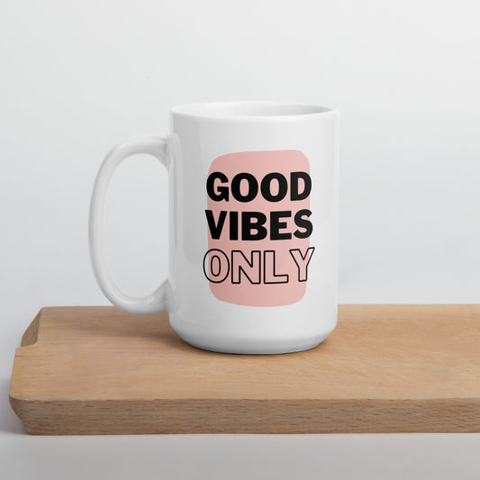 Good vibes only (Pink) - White glossy mug