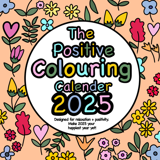 2025- A Positive Colouring Calendar